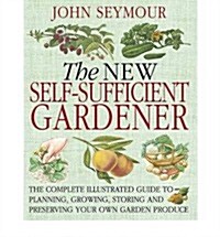 New Self-Sufficient Gardener (Hardcover)