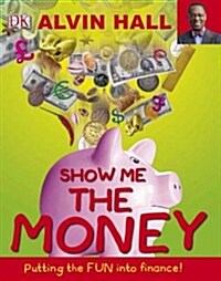 Show Me the Money : Big Questions About Finance (Hardcover)