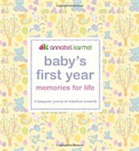 Babys First Year Memories for Life : A keepsake journal of milestone moments (Hardcover)