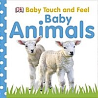 Baby Touch and Feel Baby Animals (Board Book)