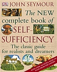 The New Complete Book of Self-Sufficiency : The Classic Guide for Realists and Dreamers (Hardcover)