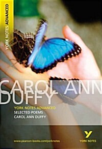 Selected Poems of Carol Ann Duffy: York Notes Advanced everything you need to catch up, study and prepare for and 2023 and 2024 exams and assessments (Paperback)