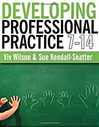 Developing Professional Practice 7-14 (Paperback)