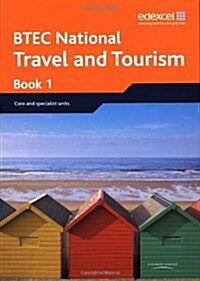 BTEC National: Travel and Tourism Student Book 1 (Paperback)