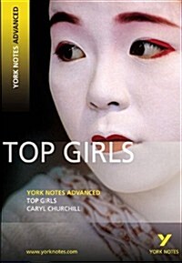 Top Girls: York Notes Advanced - everything you need to study and prepare for the 2025 and 2026 exams (Paperback)