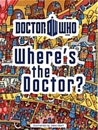 Doctor Who: Wheres the Doctor? (Hardcover)