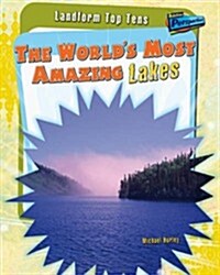 The Worlds Most Amazing Lakes (Paperback)