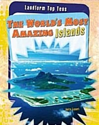 The Worlds Most Amazing Islands (Paperback)