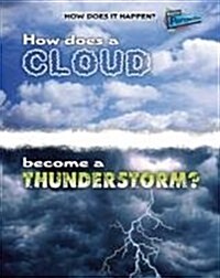 How Does a Cloud Become a Thunderstorm? (Paperback)