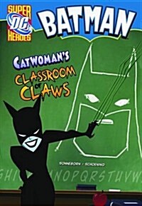 Catwomans Classroom of Claws (Hardcover)