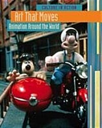 Art That Moves : Animation Around the World (Hardcover)