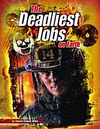The Deadliest Jobs on Earth (Paperback)