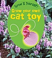 Grow Your Own Cat Toy (Hardcover)