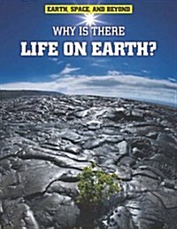 Why is There Life on Earth? (Hardcover)