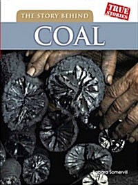 The Story Behind Coal (Hardcover)