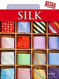 The Story Behind Silk (Hardcover)