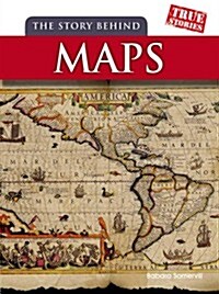 The Story Behind Maps (Hardcover)