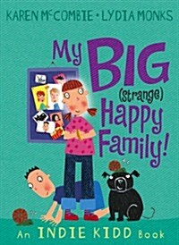 Indie Kidd : My Big (strange) Happy Family! (Paperback)