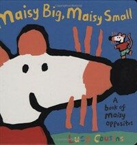Maisy Big, Maisy Small (Hardcover)