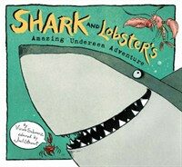 Shark and Lobster's Amazing Undersea Adventure (Paperback)