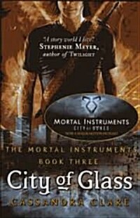 The Mortal Instruments 3: City of Glass (Paperback)
