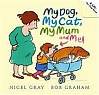 [중고] My Dog, My Cat, My Mum and Me! (Board Book)