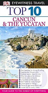 DK Eyewitness Top 10 Travel Guide: Cancun & the Yucatan (Paperback)