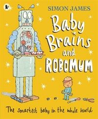 Baby Brains and RoboMum (Paperback)