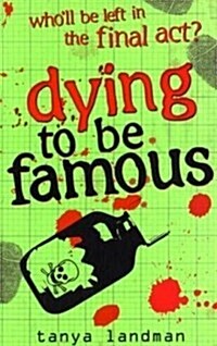 Dying to be Famous (Paperback)