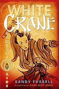 Samurai Kids: White Crane (Paperback)