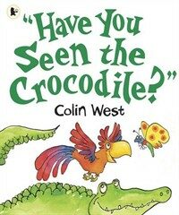 Have You Seen the Crocodile? (Paperback)