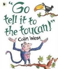 Go Tell it to the Toucan (Paperback)