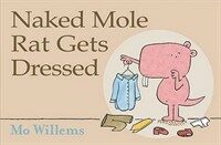 Naked Mole Rat Gets Dressed (Paperback)