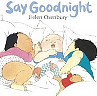 Say Goodnight : A First Book for Babies (Board Book)