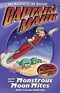 Captain Mack and the Monstrous Moon Mites (Paperback)