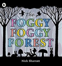 (The) foggy, foggy forest