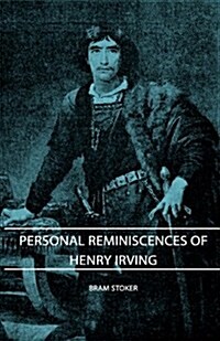 Personal Reminiscences Of Henry Irving (Paperback)