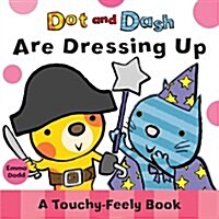 Dot and Dash are Dressing Up (Hardcover)