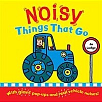 Noisy Things That Go (Hardcover)