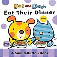 Dot and Dash Eat Their Dinner (Hardcover)
