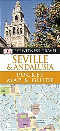 DK Eyewitness Pocket Map and Guide: Seville & Andalusia (Paperback)