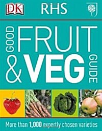 RHS Good Fruit and Veg Guide (Paperback)