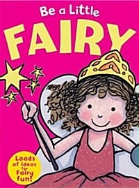 Be a Little Fairy (Paperback)