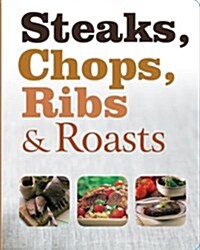 Steaks, Chops, Ribs and Roasts (Paperback)