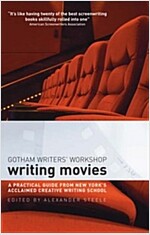 Writing Movies : A Practical Guide from New York's Acclaimed Creative Writing School (Paperback)