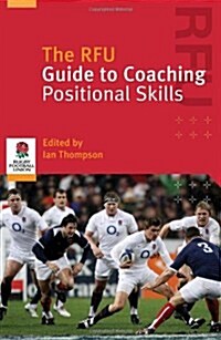 The RFU Guide to Coaching Positional Skills (Paperback)