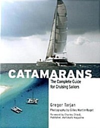 Catamarans : The Complete Guide for Cruising Sailors (Hardcover)