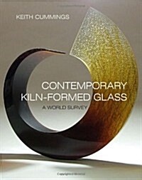 Contemporary Kiln-formed Glass (Hardcover)