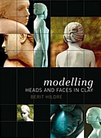 Modelling Heads and Faces in Clay (Paperback)