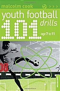 101 Youth Football Drills : Age 7 to 11 (Paperback, 3 Rev ed)